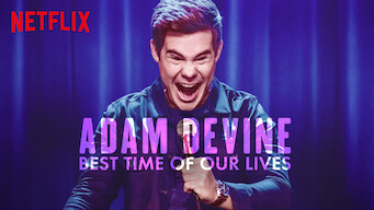 Is Adam Devine Best Time Of Our Lives 19 On Netflix France